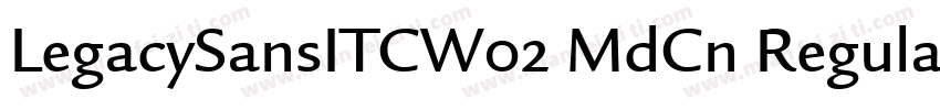 LegacySansITCW02 MdCn Regular字体转换